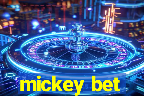 mickey bet